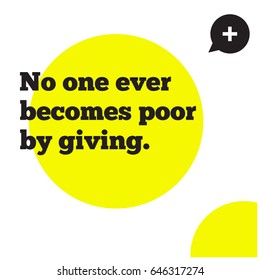 No one ever becomes poor by giving. Motivational Quote Vector Poster Design