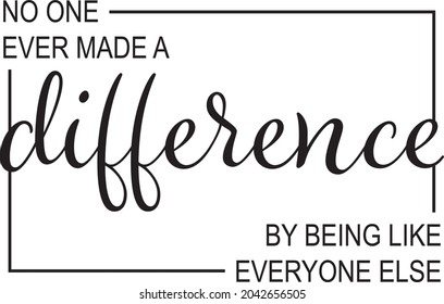 No One Ever Made Difference By Stock Vector (Royalty Free) 2042656505