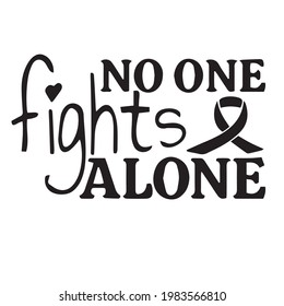 no one fights alone background inspirational positive quotes, motivational, typography, lettering design