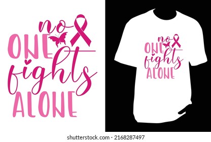 No one fights alone Breast cancer T Shirt