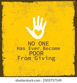 No One Has Ever Become Poor From Giving. Creative Motivation Quote. Outstanding Vector Typography Banner Design Concept On Grunge Background