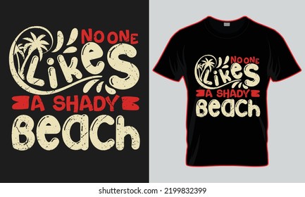 no one likes a shady beach summer t-shirt design