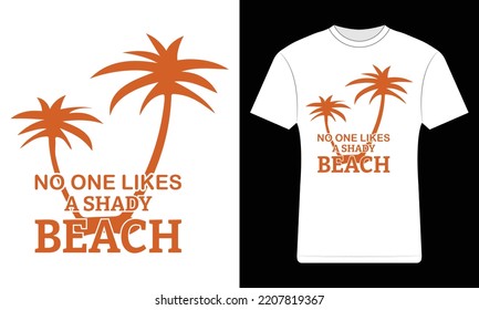 No one likes a shady Beach T-shirt Design