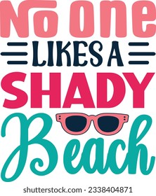 No One Likes A Shady Beach svg