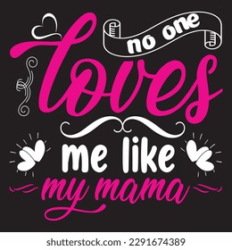 No one loves me like my mama