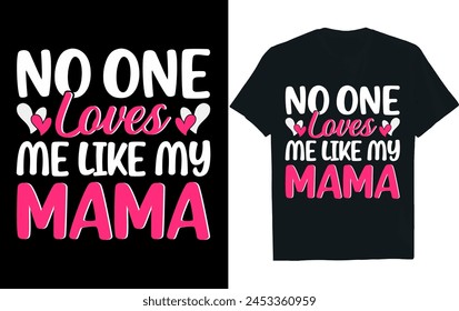 NIEMAND LIEBT MICH WIE MEINE MAMA.Mothers Day T-Shirt Design.