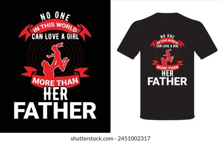 Niemand auf dieser Welt kann ein Mädchen mehr lieben als hier Vater T-Shirt-Design