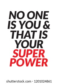 No One Is You & That Is Your Super Power Vector Quote Inspirational Positive Power Motivation