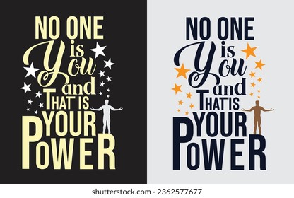 No One is You And That Is Your Power, EPS Vector File, Typography