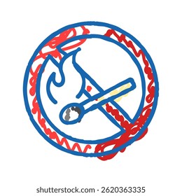 no open fire flame emergency doodle icon sketch vector. no open fire flame emergency sign. isolated symbol illustration
