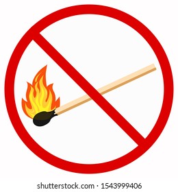 No open fire sign isolated on white background. Colorfull prohibition open flame symbol. Wooden match with flame in red crossed circle. Vector flat design illustration.
