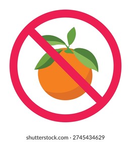 No orange sign, no fruit allowed sign, do not eat orange symbol, no citrus sign, forbidden orange sign

