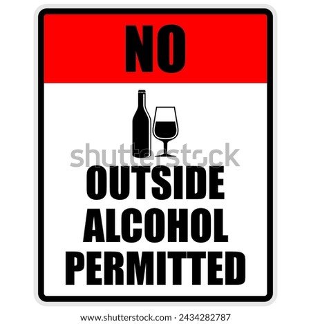 No outside alcohol permitted, sign vector