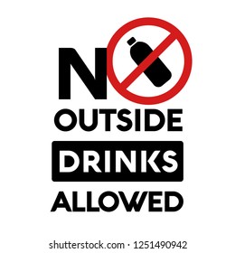 No Outside Drinks Allowed Sign