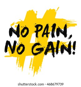 No Pain No Gain (Brush Lettering Vector Illustration Design Template)