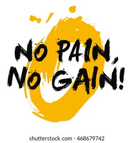 No Pain No Gain (Brush Lettering Vector Illustration Design Template)