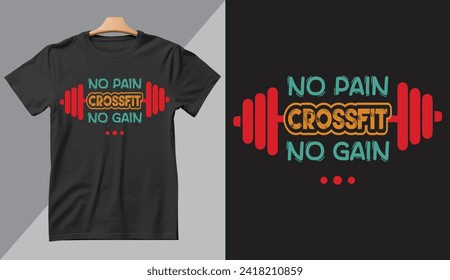 No pain No gain Crossfit Gym Motivational tshirt design
