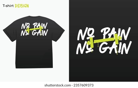 "No Pain No Gain". Fitness lover Design. Gym Motivational quote. Bodybuilding, Never give up.Typography Street Art Graffiti T-shirt mock up vector. Eps 10 vector