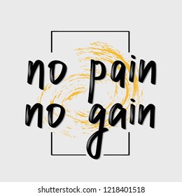 No pain no gain fitness motivational quote. Handwritten vector poster.