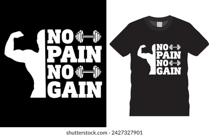 No pain no gain Gym typography vector t shirt design. Fitness training and Gym Motivational Quotes vector t shirt design. Gym t-shirt, Exercise t shirt, Fitness shirt, poster, banner, cards, pod