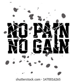 no pain - no gain ; ink spread grunge vector template 