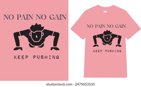 No Pain No Gain Keep Pushing Typography t shirt