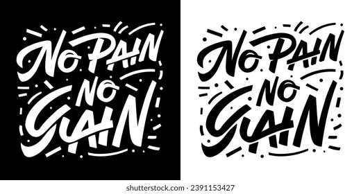 No pain no gain lettering motivation for training and working out. Minimalist vector text hustler mindset. Gym bro and gym girl graffiti aesthetic inspirational quotes posters and t-shirt design.