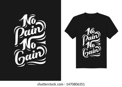 No Pain No Gain Lettering quote Typography  T shirts Apparel Design