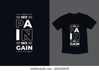 No pain no gain modern typography lettering quotes black t shirt design suitable for print