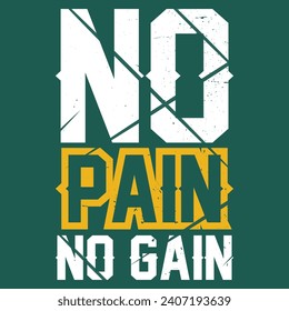 No pain no gain motivational design, vintage design.