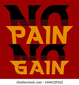 no pain no gain motivational quote vector illustration graphic design for decoration poster logo wallpaper textile tee shirt sportswear print