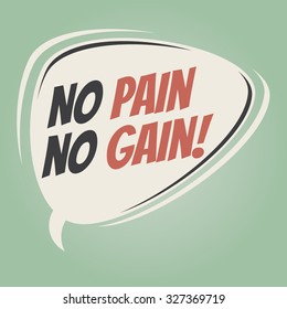 no pain no gain retro speech bubble