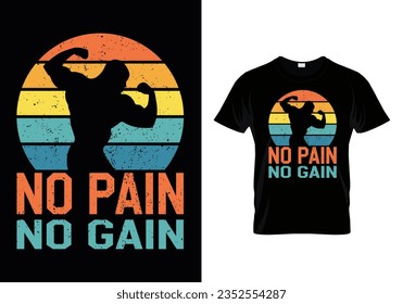 No Pain No Gain Shirt Design