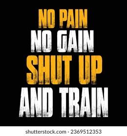 
"No pain no gain shut up and train" motivational typographic gym T shirts Design, Gym Men’s Workout T-Shirt for Bodybuilder,gym fitness quotes,outfit for the gym.
