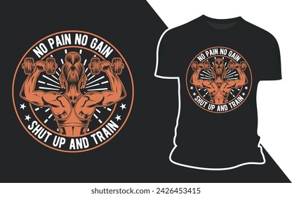 No Pain No Gain Shut Up And Train