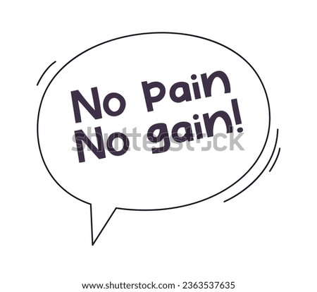 No Pain No Gain Speech Bubble Vector Illustration