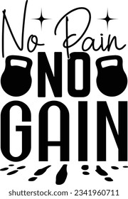 No Pain No Gain t shirt design