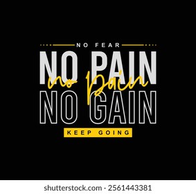 No pain no gain t shirt design, Motivational quotes typography with modern shirt graphics