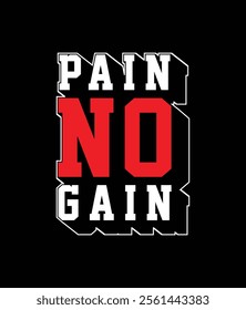 No pain no gain t shirt design, Motivational quotes typography with modern shirt graphics