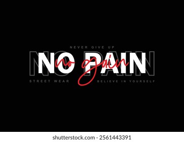 No pain no gain t shirt design, Motivational quotes typography with modern shirt graphics