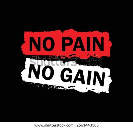 No pain no gain t shirt design, Motivational quotes typography with modern shirt graphics