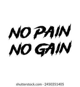 no pain no gain text on white background.