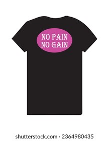 NO pain No gain t-shirt design