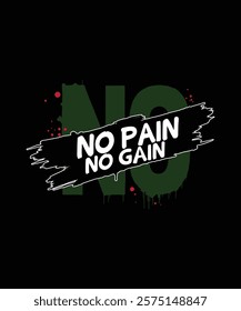 No Pain No Gain T-Shirt Design Motivational Graphic Tee