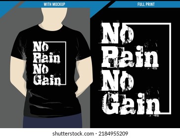 No pain no gain typography design with t-shirt mockup, vector illustration