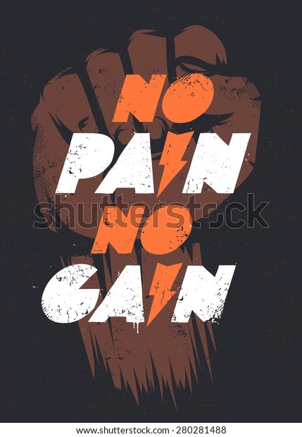 No Pain No Gain Typography Grunge Stock Vector (royalty Free) 280281488