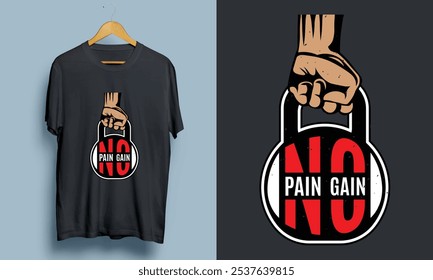 No Pain No Gain Typography gym fitness workout custom t shirt design