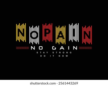 No pain no gain typography slogan for print t shirt, Modern streetwear design