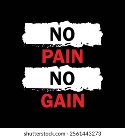 No pain no gain typography slogan for print t shirt, Modern streetwear design