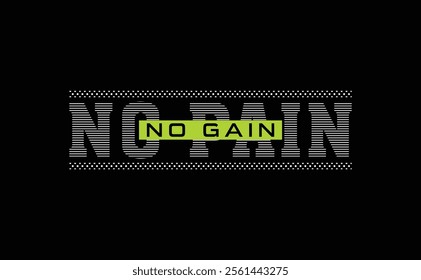 No pain no gain typography slogan for print t shirt, Modern streetwear design